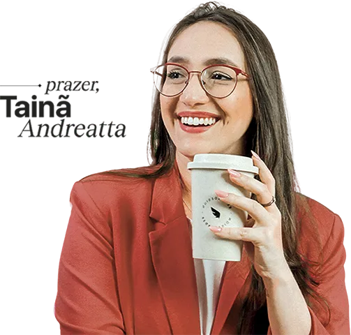 Prazer, Tainã Andreatta