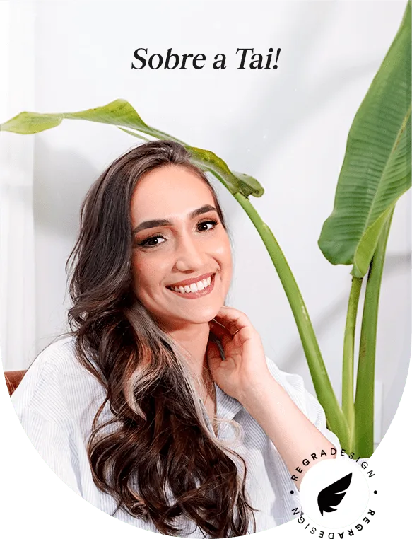 Sobre a Tai! Prazer, Tainã Andreatta